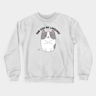 Paw-don my language : kawaii cat pun Crewneck Sweatshirt